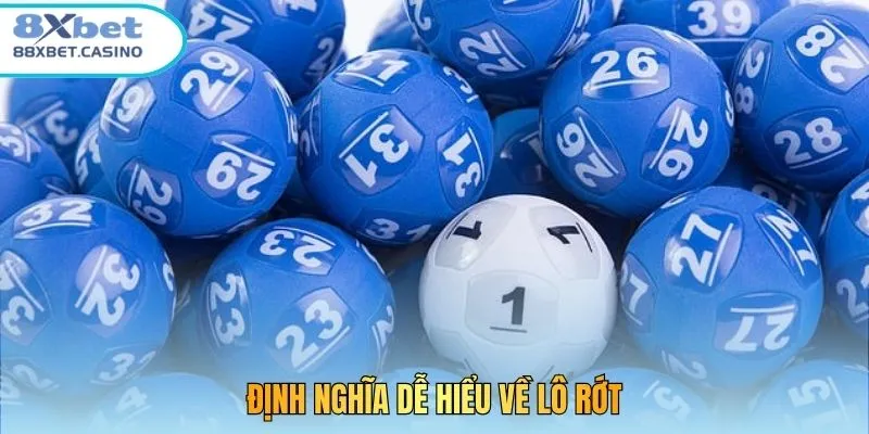 Định nghĩa dễ hiểu về lô rớt